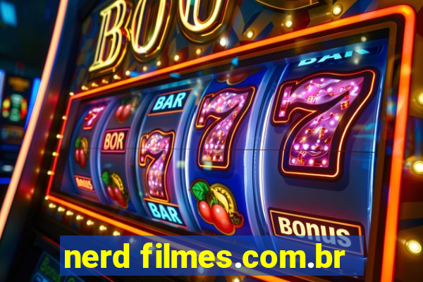 nerd filmes.com.br